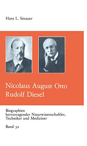 Nicolaus August Otto Rudolf Diesel (Biographien hevorragender Naturwissenschaftler, Techniker und Mediziner, 32, Band 32)