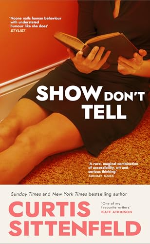 Show Don't Tell: From the Sunday Times bestselling author of Romantic Comedy Show Don't Tell: From the Sunday Times bestselling author of Romantic Comedy von Doubleday