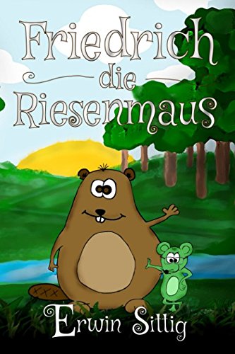 Friedrich - Die Riesenmaus