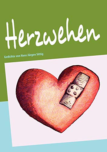 Herzwehen: Menschliches Tierisches Herzliches Herzwehen: Menschliches Tierisches Herzliches