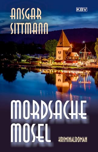 Mordsache Mosel: Kriminalroman (Dennings) von KBV