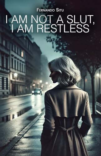 I am not a slut, I am restless von Barker Publishing LLC