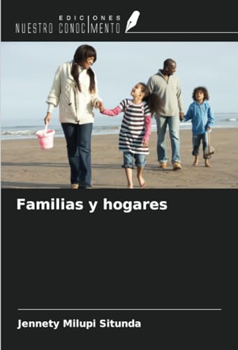 Familias y hogares von Ediciones Nuestro Conocimiento