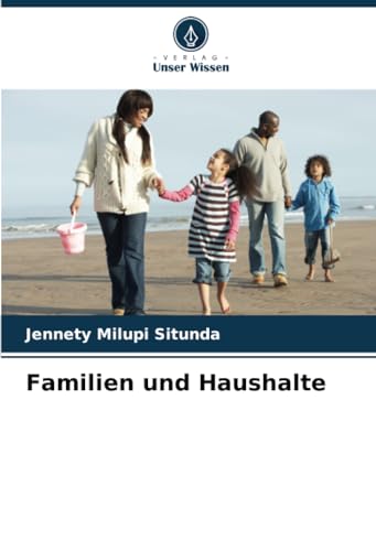 Familien und Haushalte: DE von Verlag Unser Wissen