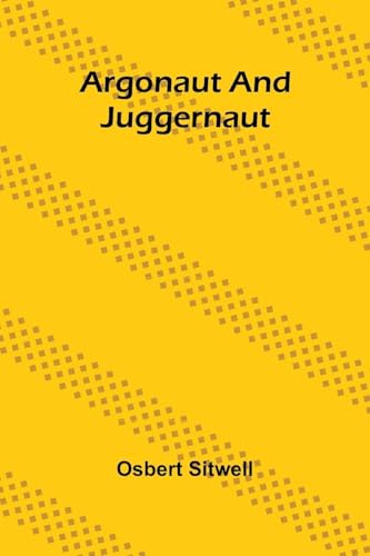 Argonaut And Juggernaut von Alpha Editions