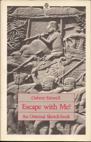 Escape With Me!: An Oriental Sketch-Book (Oxford Paperbacks)