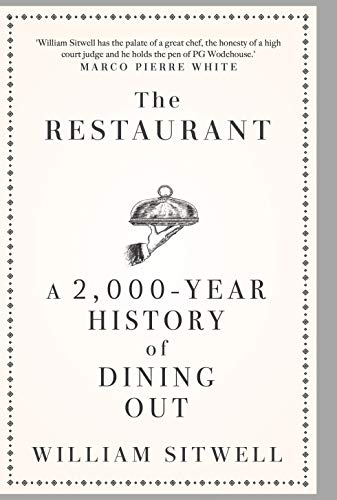 The Restaurant: A 2,000-Year History of Dining Out -- The American Edition