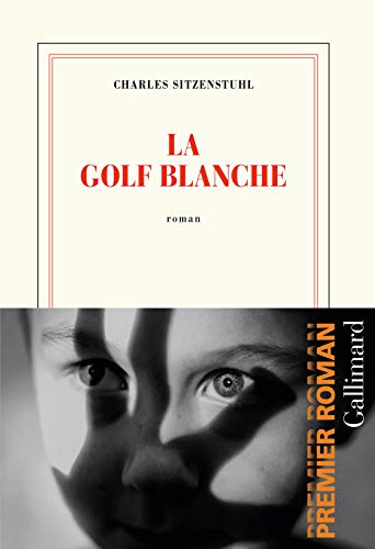 La Golf blanche La Golf blanche von GALLIMARD