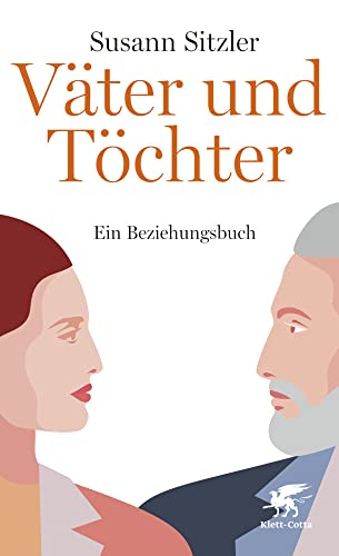 Väter und Töchter: Ein Beziehungsbuch von Klett-Cotta