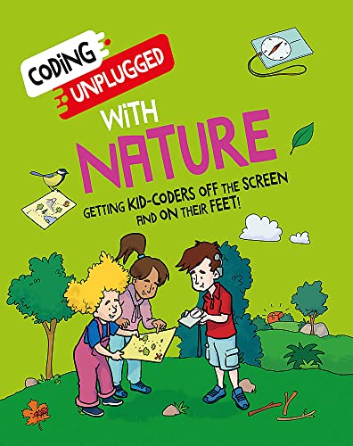 Coding Unplugged: With Nature: Take Coding Offline and Outdoors! von Wayland