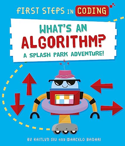 First Steps in Coding: What's an Algorithm?: A splash park adventure!