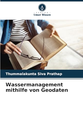 Wassermanagement mithilfe von Geodaten: DE von Verlag Unser Wissen