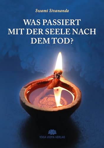 Was passiert mit der Seele nach dem Tod? von Yoga Vidya