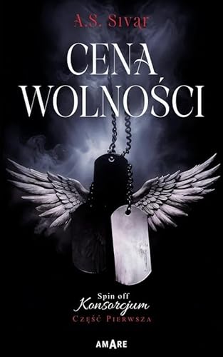 Cena wolności Spin off Konsorcjum Część Pierwsza von Amare
