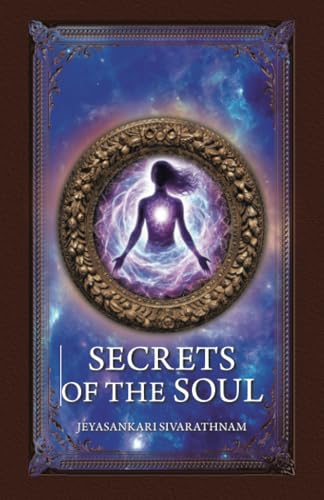 Secrets of the Soul Secrets of the Soul von Partridge Publishing Singapore