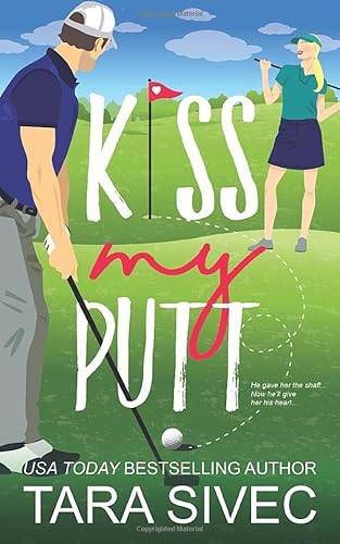 Kiss My Putt (Summersweet Island, Band 1) von Independently published