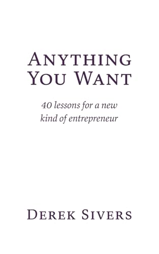 Anything You Want: 40 lessons for a new kind of entrepreneur Anything You Want: 40 lessons for a new kind of entrepreneur von Hit Media