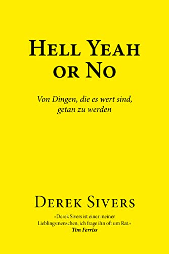 Hell Yeah or No: Von Dingen, die es wert sind, getan zu werden