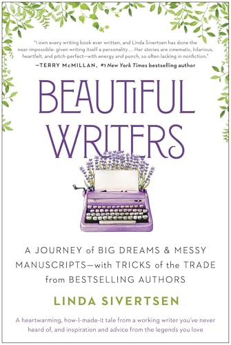 Beautiful Writers: A Journey of Big Dreams and Messy Manuscripts--with Tricks of the Trade from Bestselling Authors Beautiful Writers: A Journey of Big Dreams and Messy Manuscripts--with Tricks of the Trade from Bestselling Authors von BenBella Books