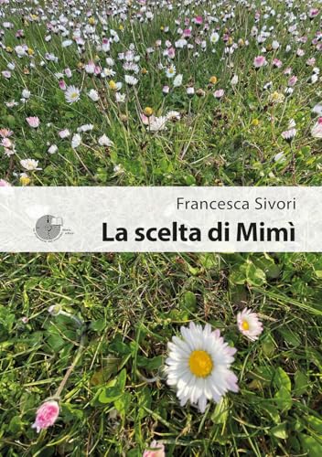 La scelta di Mimì von La Memoria del Mondo