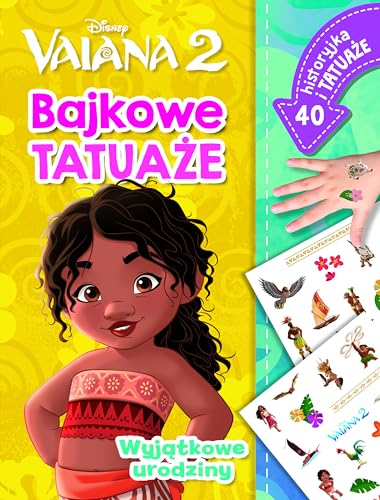 Wyjątkowe urodziny. Bajkowe tatuaże. Disney Vaiana 2 von Olesiejuk