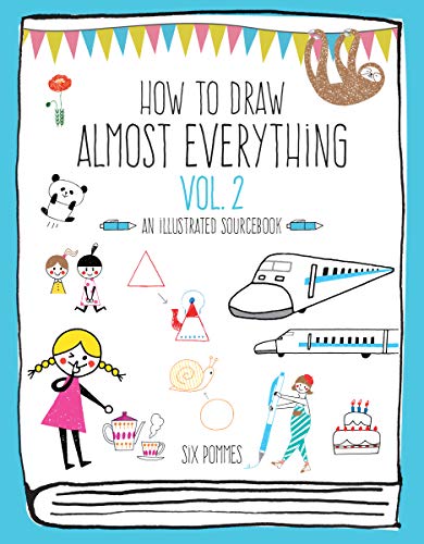 How to Draw Almost Everything Volume 2: An Illustrated Sourcebook von Quarry Books