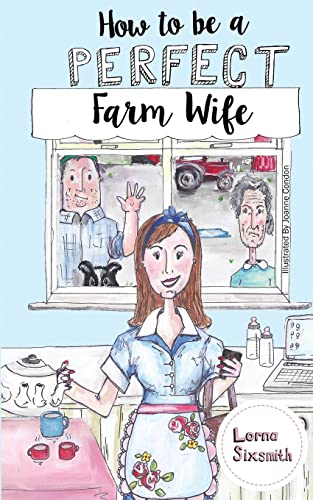 How To Be A Perfect Farm Wife von Createspace Independent Publishing Platform