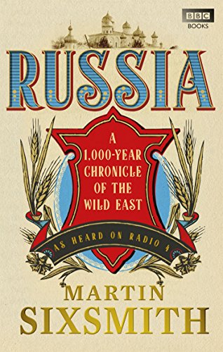 Russia: A 1,000-Year Chronicle of the Wild East von BBC