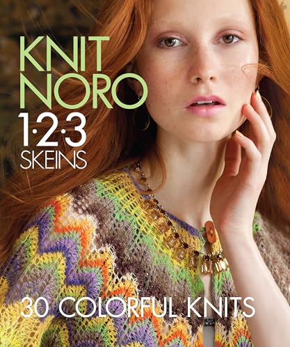 Knit Noro 1 2 3 Skeins: 30 Colorful Knits (Knit Noro Collection)
