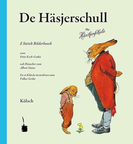 De Häsjerschull. E löstig Bilderbooch … En et Kölschen üvverdrare: Die Häschenschule - Kölsch: E löstich Bilderbooch