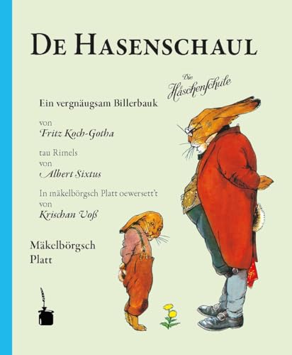 De Hasenschaul: Die Häschenschule - Mecklenburger Platt von Edition Tintenfaß