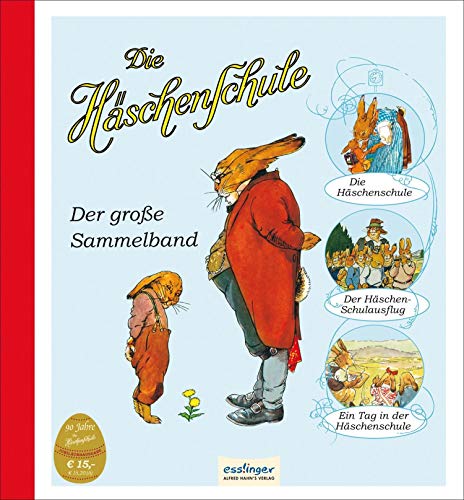 Die Häschenschule: Der große Sammelband Die Häschenschule: Der große Sammelband