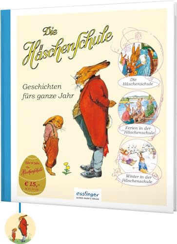 Die Häschenschule: Geschichten fürs ganze Jahr: Der große Sammelband mit Lesebändchen von Esslinger in der Thienemann-Esslinger Verlag GmbH