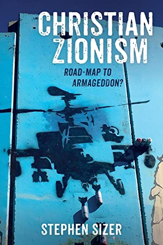 Christian Zionism: Road-map to Armageddon? von Wipf and Stock