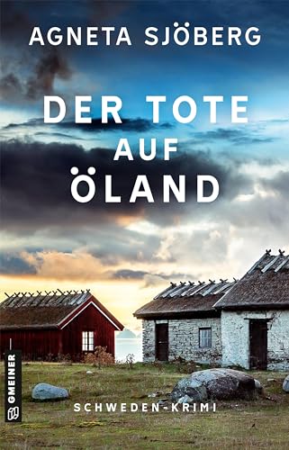 Der Tote auf Öland: Kriminalroman (Kriminalromane im GMEINER-Verlag) (Kommissarin Luna Bofink und ihr Team ermitteln) von Gmeiner Verlag