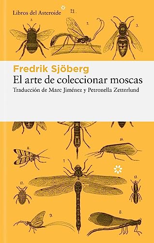El arte de coleccionar moscas (Libros del Asteroide, Band 305) von Libros del Asteroide