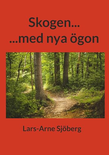 Skogen...: ...med nya ögon von BoD – Books on Demand – Schweden