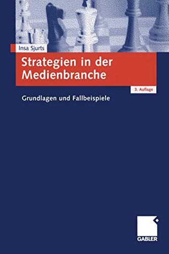 Strategien in der Medienbranche: Grundlagen und Fallbeispiele