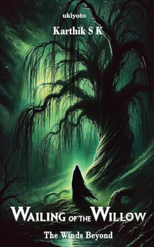 Wailing Of The Willow von Ukiyoto Publishing