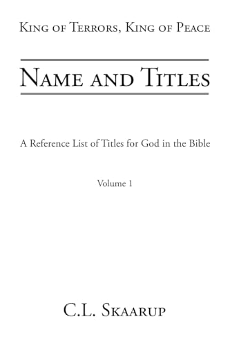 Name and Titles: A Reference List of Titles for God in the Bible (King of Terrors, King of Peace, Band 1) von Tellwell Talent