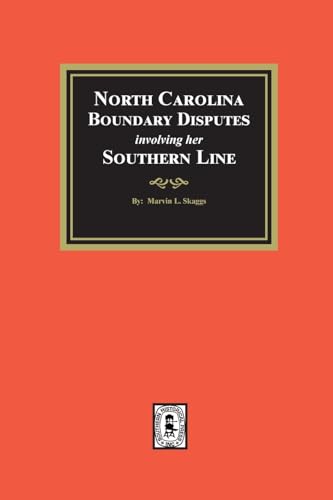 North Carolina Boundary Disputes involving her Southern Line von Southern Historical Press, Inc.