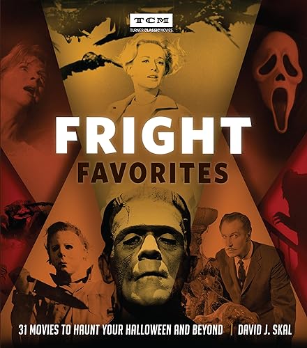 Fright Favorites: 31 Movies to Haunt Your Halloween and Beyond (Turner Classic Movies)