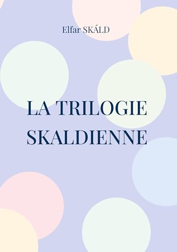 La trilogie skaldienne von BoD – Books on Demand – Frankreich