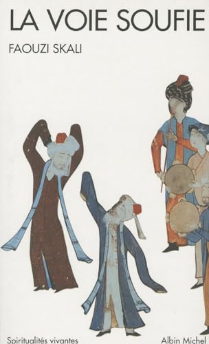 Voie Soufie (La) (Collections Spiritualites)