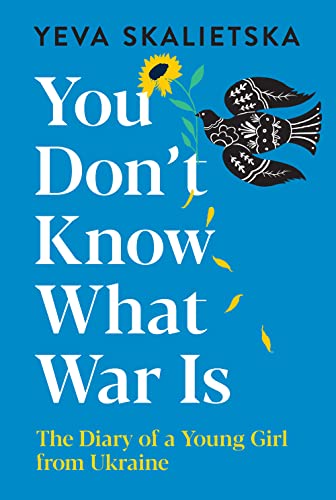 You Don't Know What War Is: The Diary of a Young Girl from Ukraine von Boxer Books
