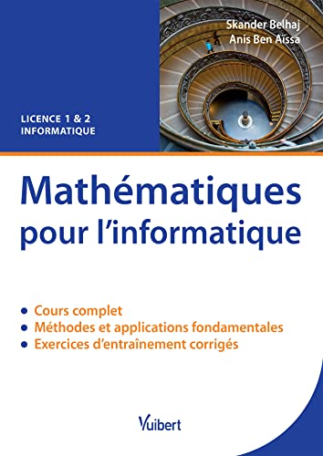 Mathématiques pour l'informatique - Licence 1 & 2 Informatique: Cours et exercices corrigés von De Boeck Supérieur