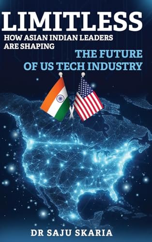 LIMITLESS: How Asian Indian Leaders are Shaping the Future of U.S. Tech LIMITLESS: How Asian Indian Leaders are Shaping the Future of U.S. Tech von kinetic digital publishers