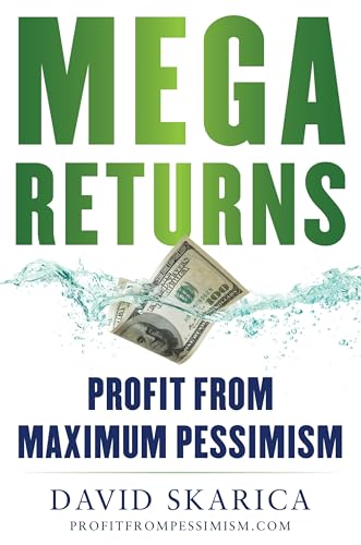 Mega Returns: Profit from Maximum Pessimism von Humanix Books