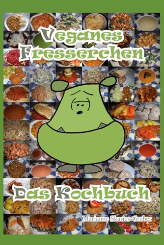 Veganes Fresserchen - Das Kochbuch