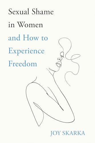 Sexual Shame in Women and How to Experience Freedom von Wipf and Stock